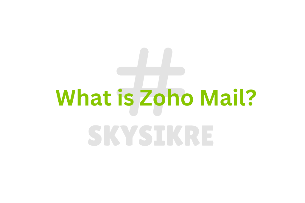 What is Zoho Mail?