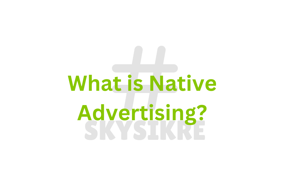 What is Native Advertising?