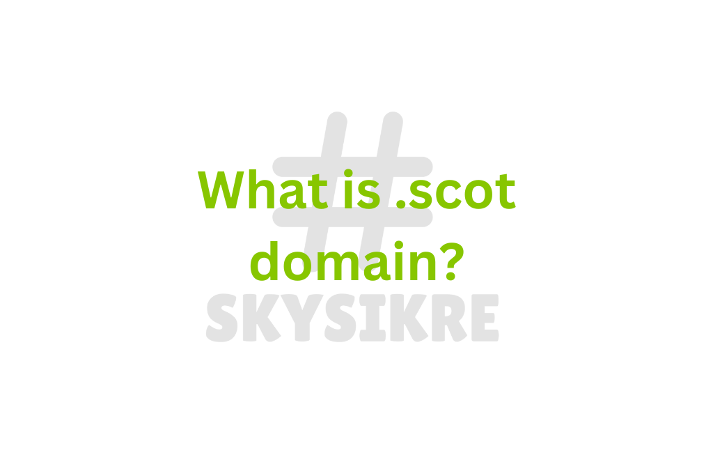 .scot Domain: Is It Right for You or Your Business?